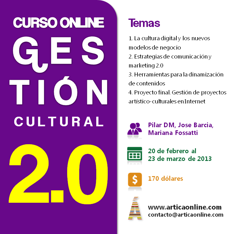 Gestión Cultural 2.0 febrero 2013 Información del curso online Gestión Cultural 2.0